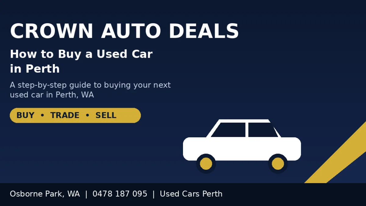 How To Buy A Used Car In Perth | Crown Auto Deals